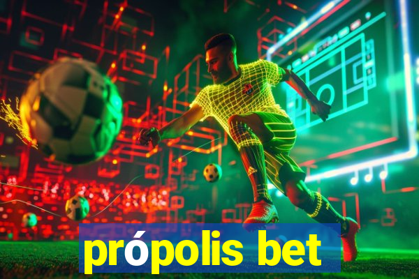 própolis bet